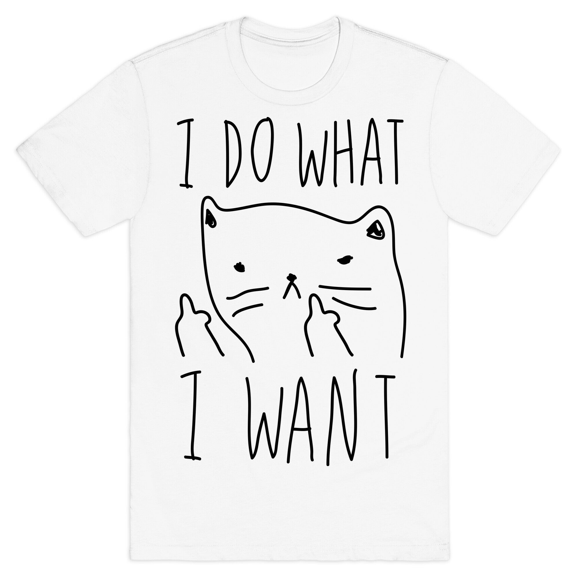 I Do What I Want Cat T-Shirt